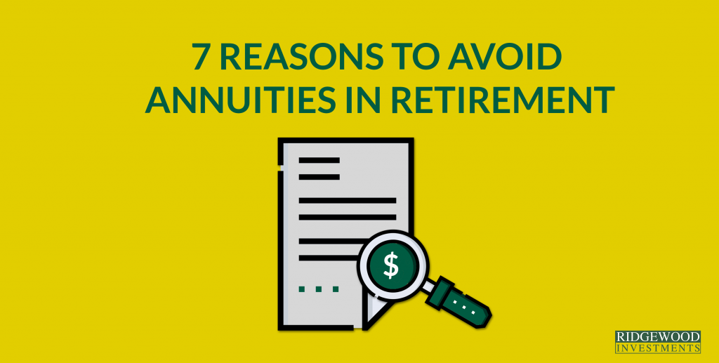 7 Reasons to Avoid Annuities in Retirement